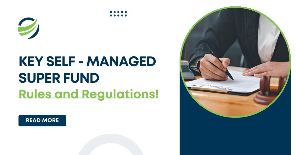 Key SMSF Rules and Regulations