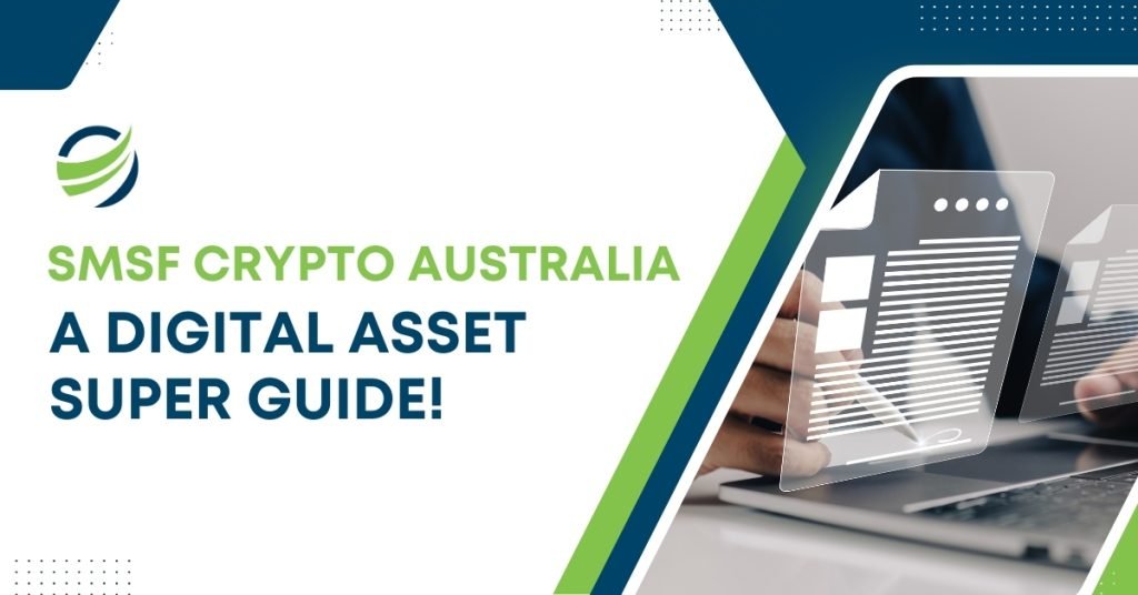 Self Managed Super Fund - SMSF Crypto Australia 2025