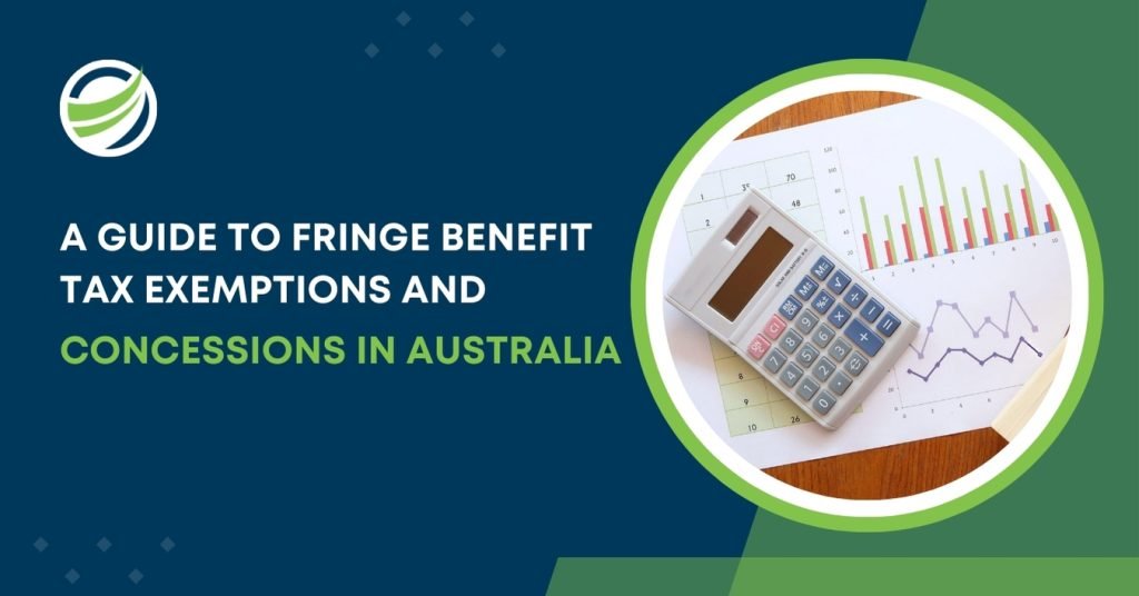 2025 Fringe Benefit Tax Exemptions & Concessions Australia